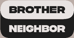 Brother Neighbor